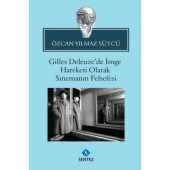 Gilles Deleuze'de İmge Hareketi Olarak Sinemanın Felsefesi - 1