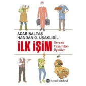İlk İşim - Gerçek Yaşamdan Öyküler - 1