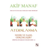 Aydınlanma - Nedir ve Nasıl Gerçekleşir? - Spritüel Söyleşiler ve Felsefe Serisi 40 - 1