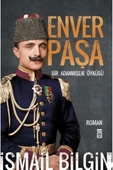 ENVER PAŞA İSMAİL BİLGİN TİMAŞ - 1
