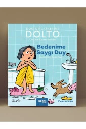 Bedenime Saygı Duy - Mdr Çocuk Psikolojisi Serisi 1 - Ne Kadar Iyi Anlarsak O Kadar Iyi Büyürüz - 1