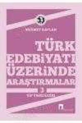TÜRK EDEBİYATI ÜZERİNDE ARAŞTIRMALAR - 3    /   TİP TAHLİLERİ - 1