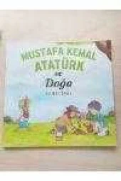 MUSTAFA KEMAL ATATÜRK VE DOĞA - 1