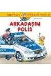 Dünyayı Öğreniyorum  /  ARKADAŞIM POLİS - 1