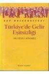 TÜRKİYE DE GELİR EŞİTSİZLİĞİ - MUSTAFA SÖNMEZ - 1