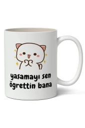 Yaşamayı Sen Öğrettin Bana Baskılı Kupa Bardak Baskılı Kahve Kupa Bardak - 1