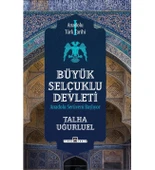 BÜYÜK SELÇUKLU DEVLETİ TALHA UĞURLUEL TİMAŞ - 1