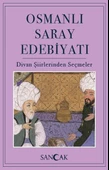 Osmanlı Saray Edebiyatı - Divan Şiirlerinden Seçmeler - 1