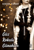Güz Kokulu Günahlar - Hakan Yaman - 1