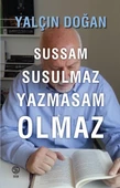 Sussam Susulmaz Yazmasam Olmaz - Yalçın Doğan - 1