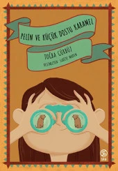 Pelin ve Küçük Dostu Karamel - Tuğba Gürbüz - 1
