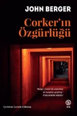 Corker ın Özgürlüğü - John Berger - 1