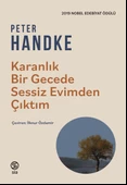 Karanlık Bir Gecede Sessiz Evimden Çıktım - Peter Handke - 1