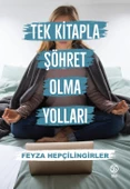 Tek Kitapla Şöhret Olma Yolları - Feyza Hepçilingirler - 1