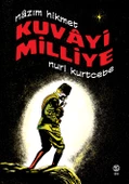 Kuvayi Milliye - Nazım Hikmet - Nuri Kurtcebe - 1