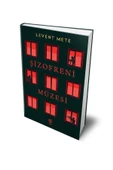 Şizofreni Müzesi - Levent Mete - 1