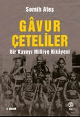 Gavur Çeteliler - Bir Kuvayı Milliye Hikâyesi - Semih Ateş - 1