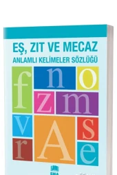 Eş Zıt ve Mecaz Anlamlı Kelimeler Sözlüğü Ema Kitap - 1