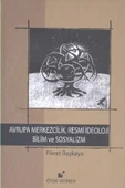 Avrupa Merkezcilik, Resmi İdeoloji Bilim ve Sosyalizm - 1