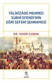 Tâlikîzâde Mehmed Subhi Efendi nin Eğri Seferi Şehnamesi - 1