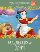 Goldilocks ve Üç Ayı - Seçme Dünya Masalları - 1