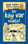 Sessiz Sakin'in Gürültülü Maceraları 07 - Bir Köy Var Uzakta! (Ciltli) - 1