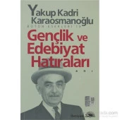 Gençlik Ve Edebiyat Hatıraları - 1