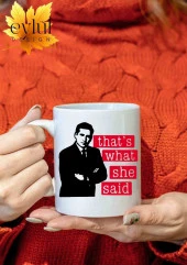 The Office Michael Scott That's What She Said Özel Tasarım Baskılı Kupa Bardak Çay Kahve Bardağı thumbnail 1
