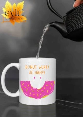 Donut Worry Be Happy Yazılı Eğlenceli Özel Tasarım Baskılı Kupa Bardak Hediye Çay-Kahve Bardağı thumbnail 1