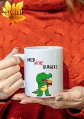 Need More Burgers Yazılı Dinazorlu Eğlenceli Özel Tasarım Baskılı Kupa Bardak Çay-Kahve Bardağı thumbnail 1