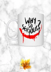 Joker Temalı Why So Serious ? Özel Tasarım Baskılı Kupa Bardak Hediye Bardak thumbnail 1