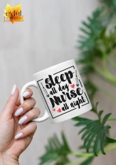 Hemşire Sleep All Day Nurse All Night Özel Tasarım Baskılı Kupa Bardak Kahve Bardağı Hediye thumbnail 1