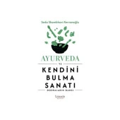 Ayurveda Ve Kendini Bulma Sanatı - 1