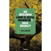 BİR MÜSLÜMAN EVRİM VE DARVİNİZME NASIL BAKMALI BEYAN - 1