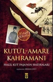 Kutül-Amare Kahramanı - Halil Kut Paşanın Hatıraları - 1