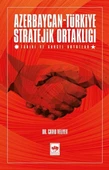 Azerbaycan-Türkiye Stratejik Ortaklığı - Tarihi ve Güncel Boyutlar - 1