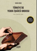 Türkiye’de Yedek İşgücü Ordusu - Kriz, İşsizlik, Ücret - 1