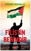 Filistin Benimdir - Ortadoğu'nun Kanlı Tarihi - 1