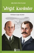 Wright Kardeşler - Bilimin Öncüleri - İlk Motorlu Uçağın Mucitleri - 1