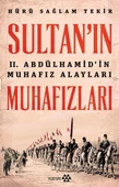 Sultanın Muhafızları - 2. Abdulhamidin Muhafız Alayları - 1