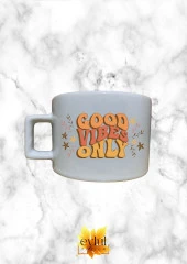 Good Vibes Only Renkli Motivasyon Özel Tasarım Baskılı Kupa Bardak Espresso Türk Kahvesi Bardağı - 1