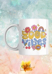 Good Vibes Yazılı Motivasyon Temalı Baskılı Eğlenceli Özel Tasarım Baskılı Kupa Bardak thumbnail 1