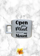 Open Your Mind Before Your Mouth Eğlenceli Özel Tasarım Baskılı Kupa Bardak Espresso Türk Kahvesi - 1