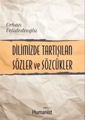 Dilimizde Tartışılan Sözler ve Sözcükler - 1