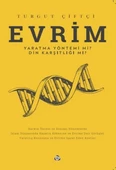 Evrim Yaratma Yöntemi mi ? Din Karşıtlığı mı ? - 1