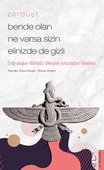 Zerdüşt - Bende Olan Ne Varsa Sizin Elinizde de Gizli - 1