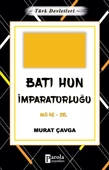 Batı Hun İmparatorluğu - Türk Devletleri 2 - M.Ö 48-216 - 1