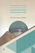 Tasavvufun Temel Öğretilerinin Hadislerdeki Dayanakları - 1