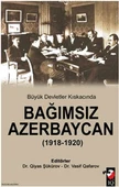 Büyük Devletler Kıskacında Bağımsız Azerbaycan (1918-1920) - 1