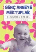 Genç Anneye Mektuplar - 1